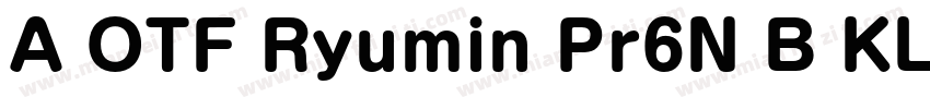 A OTF Ryumin Pr6N B KL字体转换